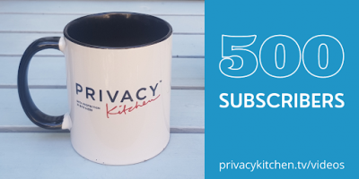 Privacy Kitchen reaches 500 YouTube Subscribers
